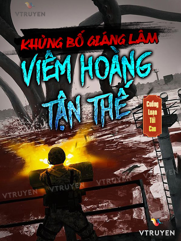 Khủng Bố Giáng Lâm - Viêm Hoàng Tận Thế