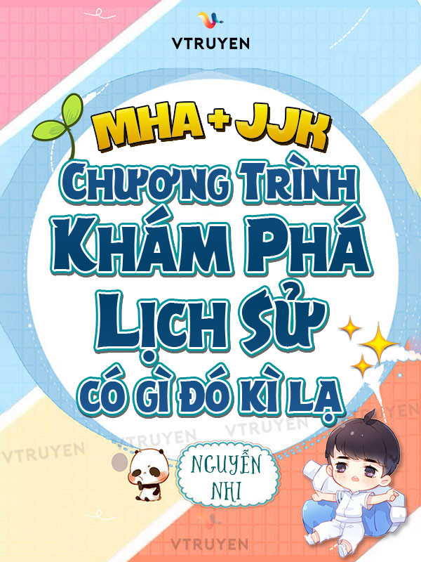 Mha + Jjk:  Chương Trình Khám Phá Lịch Sử Có Gì Đó Kì Lạ