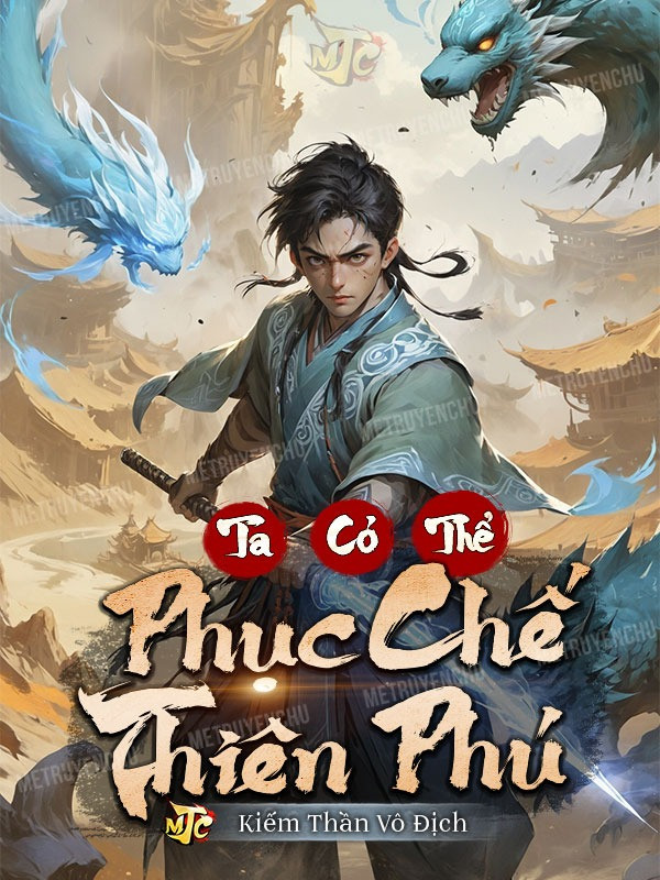 Ta Có Thể Phục Chế Thiên Phú