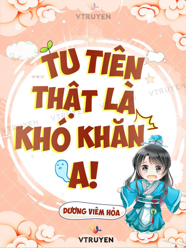 Tu Tiên Thật Là Khó Khăn A !