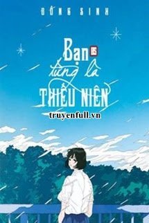 Bạn Từng Là Thiếu Niên