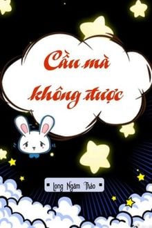 Cầu Mà Không Được