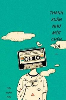 Cậu Và Thanh Xuân Như Một Bài Thơ