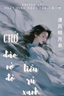 Chờ Đào Nở Đỏ, Liễu Rủ Xanh