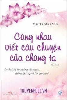 Cùng Nhau Viết Câu Chuyện Của Chúng Ta