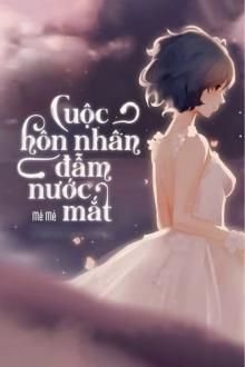 Cuộc Hôn Nhân Đẫm Nước Mắt