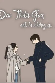 Đại Thiếu Gia, Anh Là Chồng Em