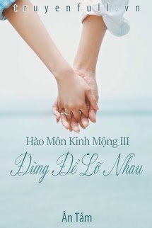 Hào Môn Kinh Mộng 3 Đừng Để Lỡ Nhau