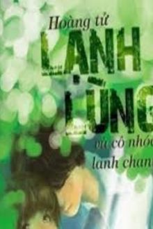 Hoàng Tử Lạnh Lùng Và Cô Nhóc Lanh Chanh