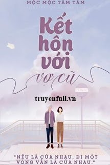 Kết Hôn Với Vợ Cũ