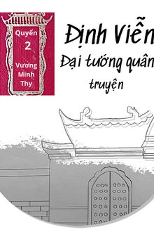 [Quyển 2] Định Viễn Đại Tướng Quân Truyện - Nguyên Lão Tam Triều