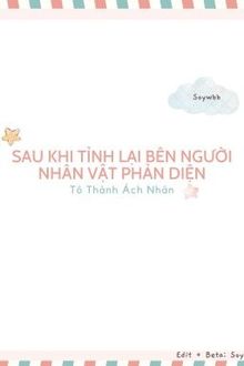 Sau Khi Tỉnh Lại Từ Bên Người Nhân Vật Phản Diện