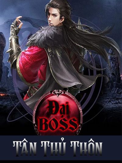 Ta Thành Tân Thủ Thôn BOSS