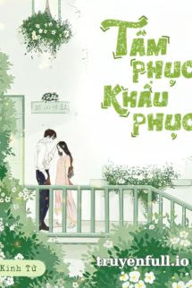 Tâm Phục Khẩu Phục - Kính Tử