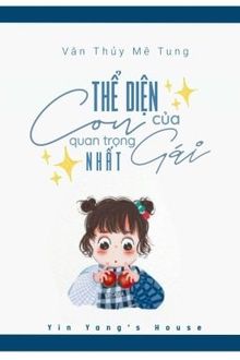 Thể Diện Của Con Gái Là Quan Trọng Nhất