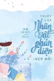 Thiết Lập Nhân Vật Phản Diện Sụp Đổ