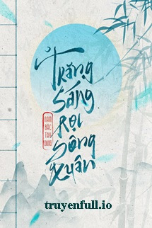 Trăng Sáng Rọi Sông Xuân - Nam Bắc Tây Đông