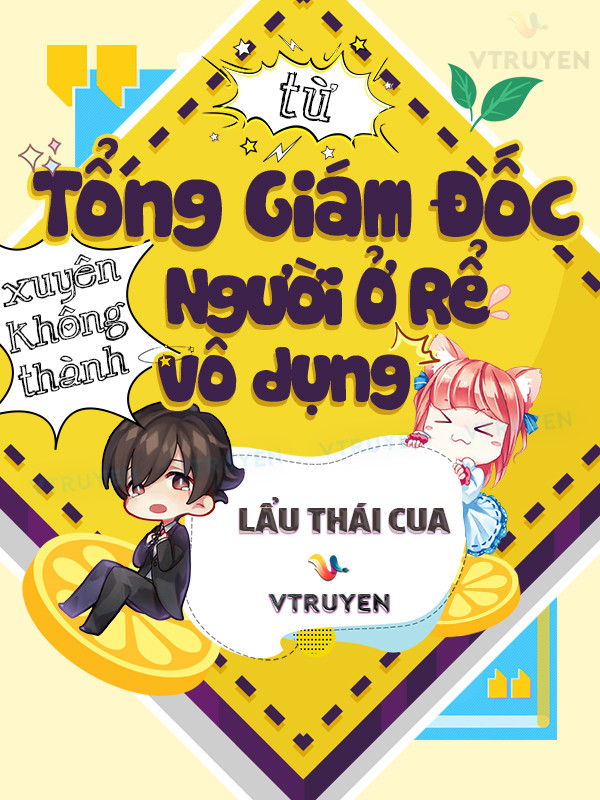 Từ Tổng Giám Đốc Xuyên Không Thành Người Ở Rể Vô Dụng 