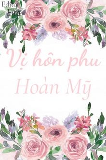 Vị Hôn Phu Hoàn Mỹ