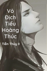 Vô Địch Tiểu Hoàng Thúc