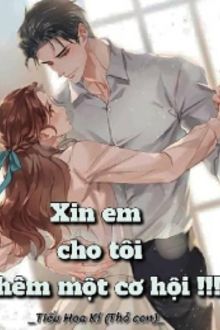 Xin Em Cho Tôi Thêm Một Cơ Hội!