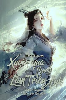 Xuyên Qua Thành Lâm Triều Anh