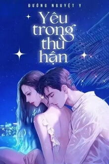 Yêu Trong Thù Hận (H+)